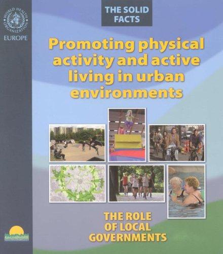 Promoting physical activity and active living in urban environments