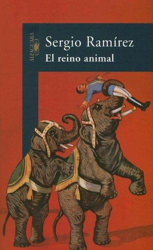 El Reino Animal / the Animal Kingdom by Sergio Ramírez cover
