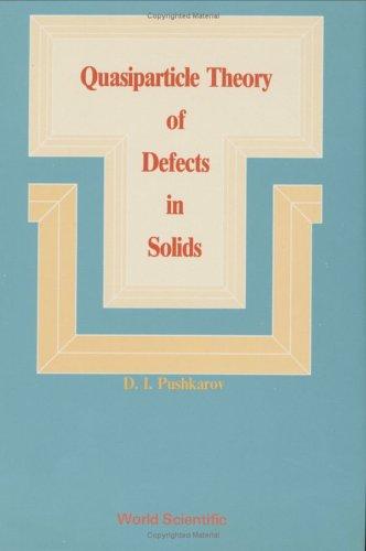 Quasiparticle Theory of Defects in Solids
