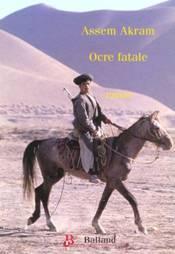Ocre fatale by Assem Akram cover