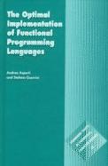 The optimal implementation of functional programming languages
