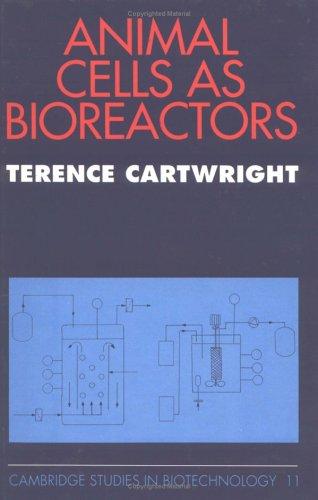 Animal cells as bioreactors by Terence Cartwright cover
