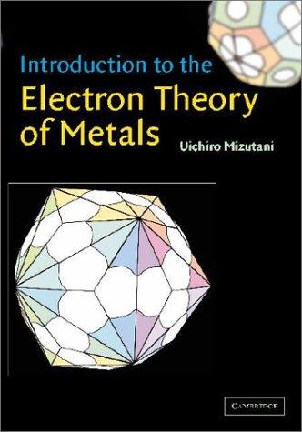 Introduction to the Electron Theory of Metals by Uichiro Mizutani cover
