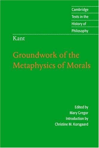 Groundwork of the metaphysics of morals