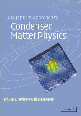A quantum approach to condensed matter physics