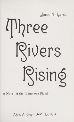 Three rivers rising