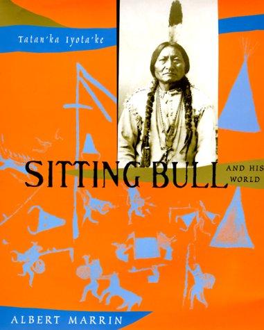 Sitting Bull and His World