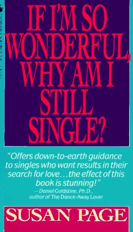 If I'm so wonderful, why am I still single?