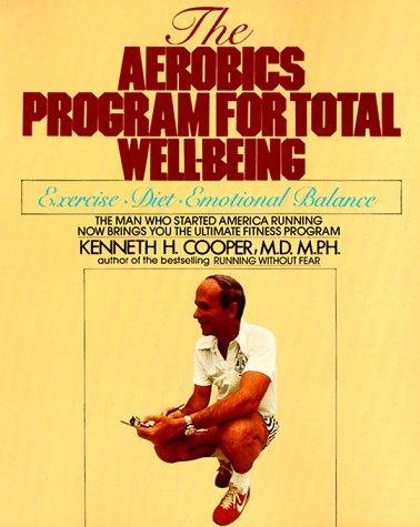 The aerobics program for total well-being