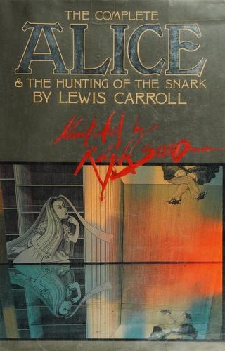 Alice's Adventures in Wonderland / Through the Looking-Glass / The Hunting of the Snark