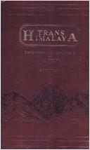 Trans-Himalaya; discoveries and adventures in Tibet