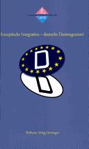 Europäische Integration--deutsche Desintegration? by Brigitte Sauzay, Rudolf von Thadden cover