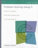 Problem Solving Using C by Yuksel Uckan cover