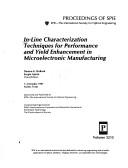 In-line characterization techniques for performance and yield enhancement in microelectronic manufacturing by  cover
