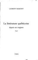 La littérature québécoise by Laurent Mailhot cover