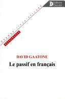 Le passif en français by David Gaatone cover