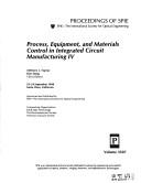 Process, Equipment, and Materials Control in Integrated Circuit Manufacturing IV