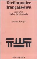 Dictionnaire français-éwé : suivi d'un index éwé-français by Jacques Rongier cover