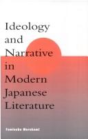 Ideology and narrative in modern Japanese literature by Murakami, Fuminobu cover