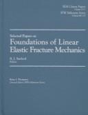 Selected papers on foundations of linear elastic fracture mechanics