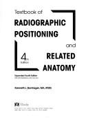 Textbook of radiographic positioning and related anatomy