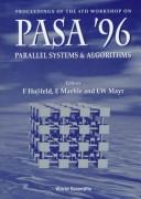 Proceedings of the 4th Workshop on PASA '96, parallel systems & algorithms, Research Center Jülich, Germany, 10-12 April 1996