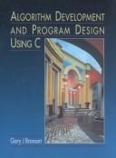 Algorithm development and program design using C