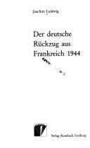 Der deutsche Rückzug aus Frankreich 1944 by Joachim Ludewig cover
