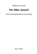 War Hitler deutsch? by Wolfgang R. Thorwirth cover