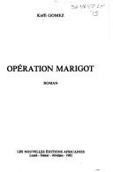 Opération Marigot by Gomez, Koffi. cover