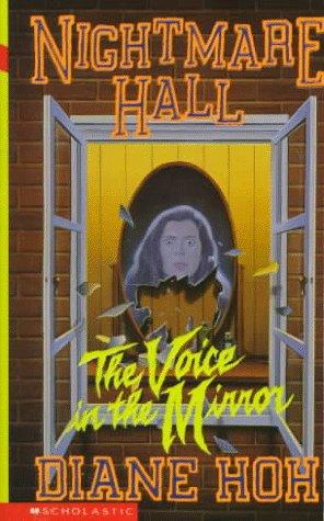 The Voice in the Mirror (Nightmare Hall)