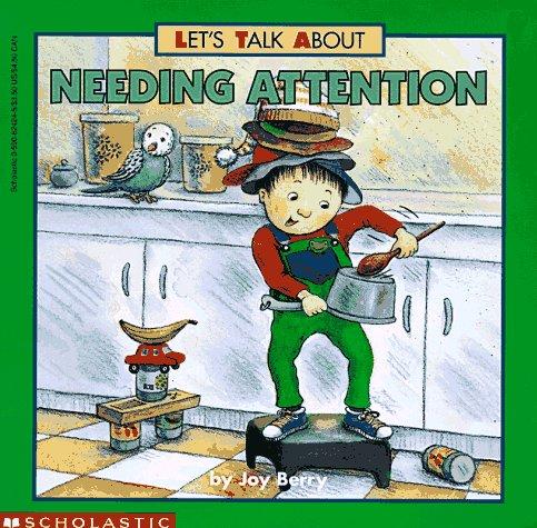 Needing attention