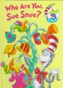 Who are you, Sue Snue?