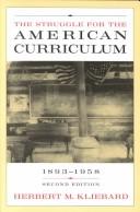 The struggle for the American curriculum, 1893-1958