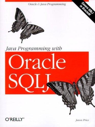 Java Programming with Oracle SQLJ