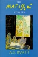 The Matisse Stories by A. S. Byatt cover