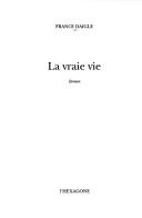 La vraie vie by France Daigle cover