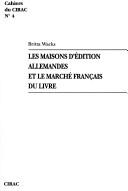 Les maisons d'édition allemandes et le marché français du livre by Britta Wacks cover