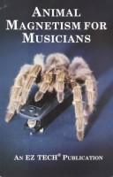 Animal Magnetism for Musicians by Erno Zwaan cover