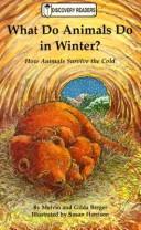 What do animals do in winter? by Melvin Berger cover