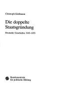 Die doppelte Staatsgründung by Christoph Klessmann cover