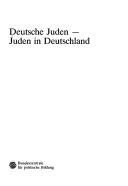 Deutsche Juden, Juden in Deutschland by  cover