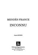 Mendès France inconnu by Jacques Georgel cover
