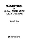 Standard handbook for solid and hazardous waste facility assessments