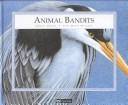 Animal bandits by Robert Henno cover