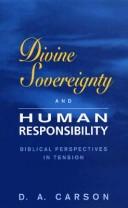 Divine sovereignty and human responsibility