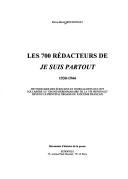 Les 700 rédacteurs de Je suis partout by Pierre-Marie Dioudonnat cover