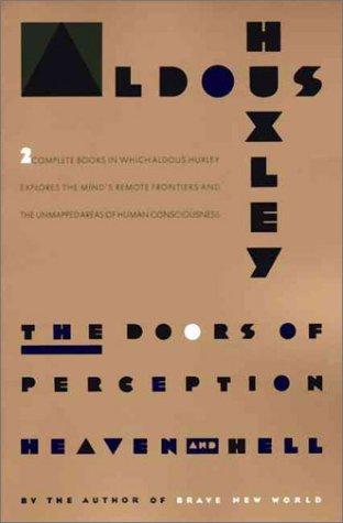 The Doors of Perception and Heaven and Hell