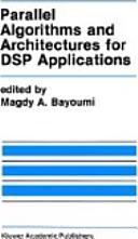 Parallel algorithms and architectures for DSP applications