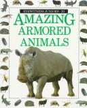 Amazing armored animals
